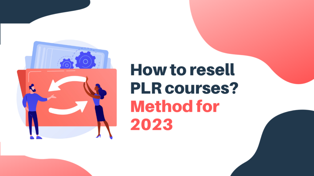 How to resell PLR courses?