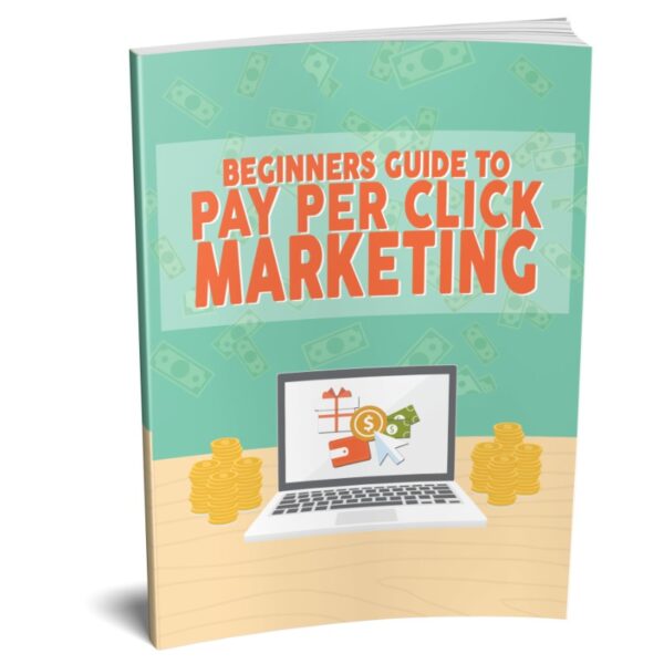Beginners Guide To Pay Per Click Marketing