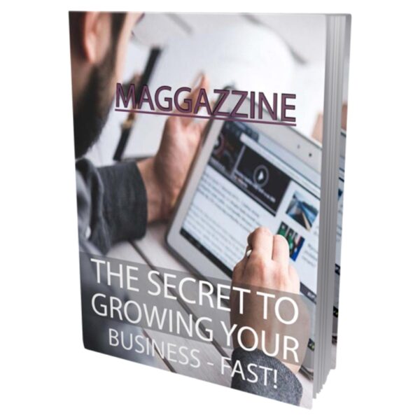Maggazzine The Secret To Growing Your Business Fast