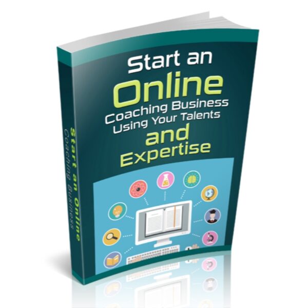 Start an Online Coaching Business Using Your Talents and
